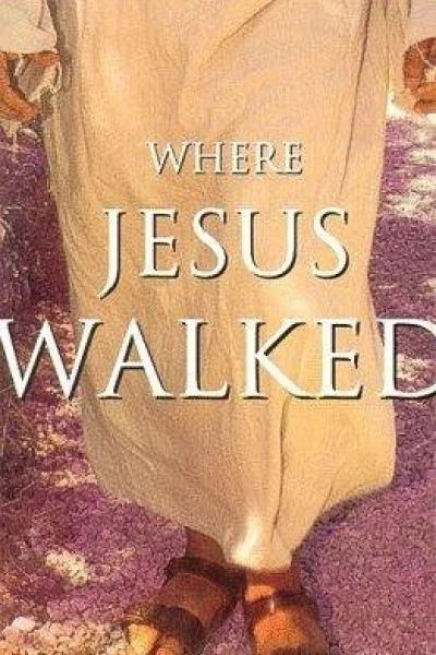 Where Jesus Walked