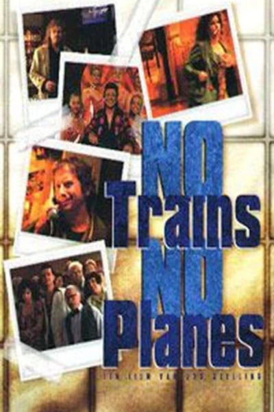 No Trains No Planes