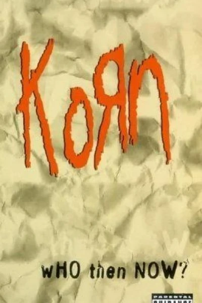 Korn: Who Then Now?