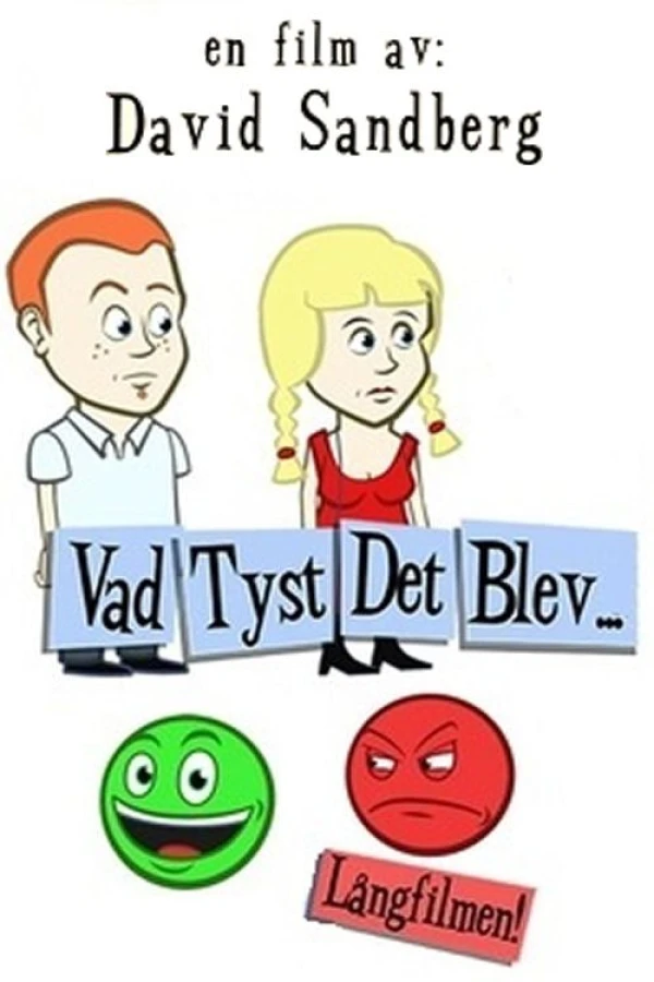 Vad Tyst Det Blev... Plakat