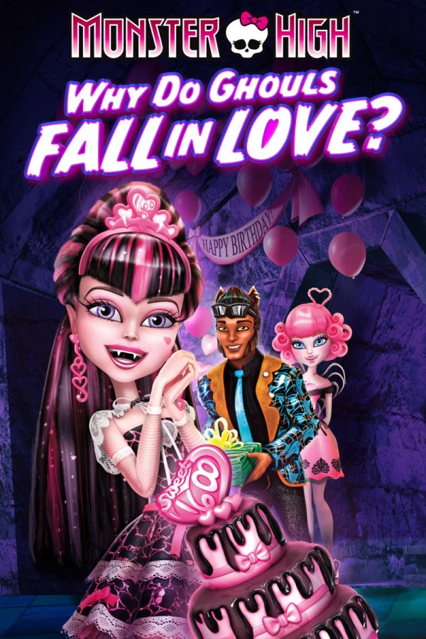 Monster High: Why Do Ghouls Fall in Love? Plakat