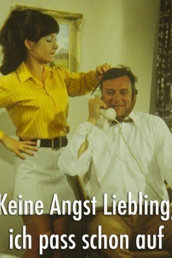 Keine Angst Liebling, ich pass schon auf Plakat