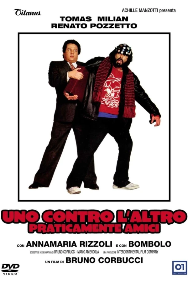 Uno contro l'altro, praticamente amici Plakat