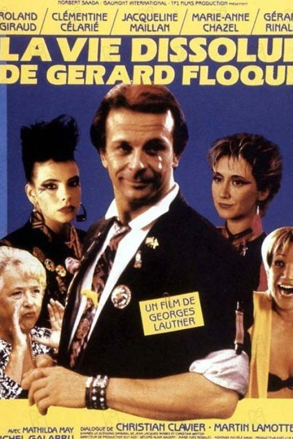 La vie dissolue de Gérard Floque Plakat