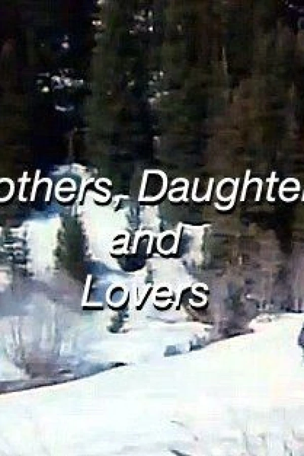 Mothers, Daughters and Lovers Plakat