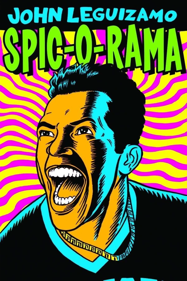 John Leguizamo: Spic-O-Rama Plakat