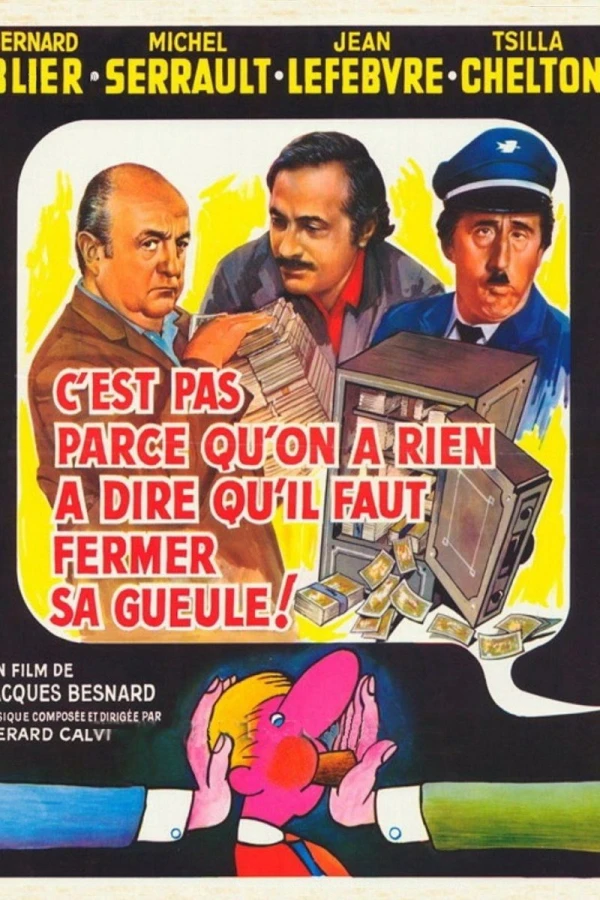 C'est pas parce qu'on a rien à dire qu'il faut fermer sa gueule... Plakat