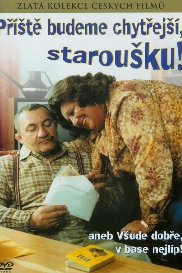 Príste budeme chytrejsí, starousku! Plakat