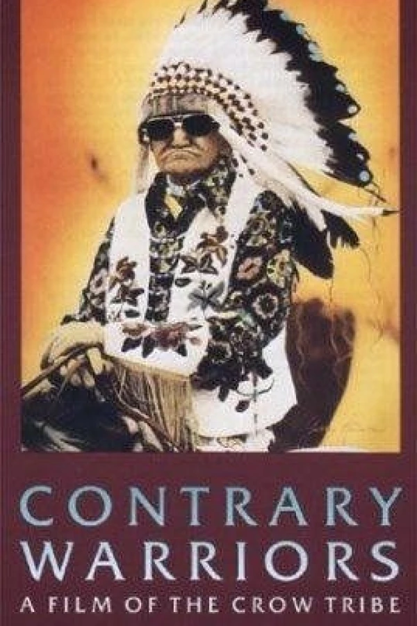 Contrary Warriors: A Film of the Crow Tribe Plakat