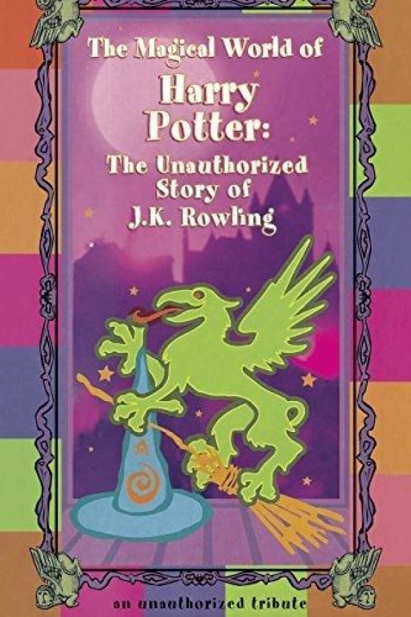 The Magical World of Harry Potter: The Unauthorized Story of J.K. Rowling Plakat