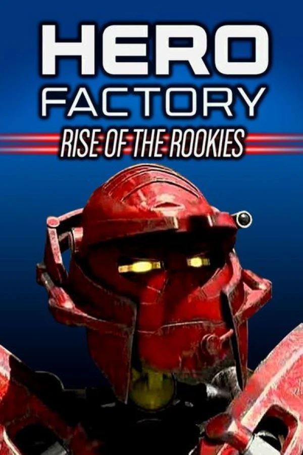 LEGO Hero Factory: Rise of the Rookies Plakat