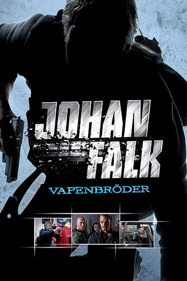 Johan Falk: Vapenbröder Plakat