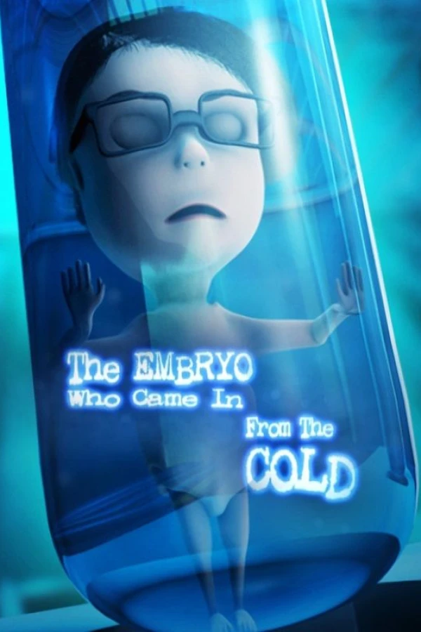 The Embryo Who Came in from the Cold Plakat