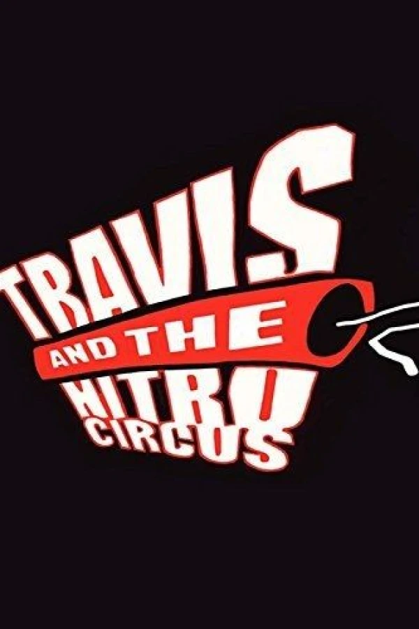 Travis and the Nitro Circus Plakat