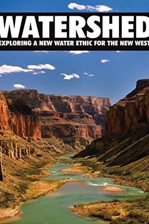 Watershed: Exploring a New Water Ethic for the New West Plakat