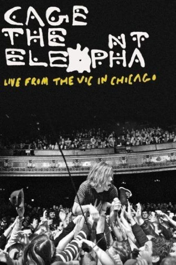 Cage the Elephant: Live from the Vic in Chicago Plakat