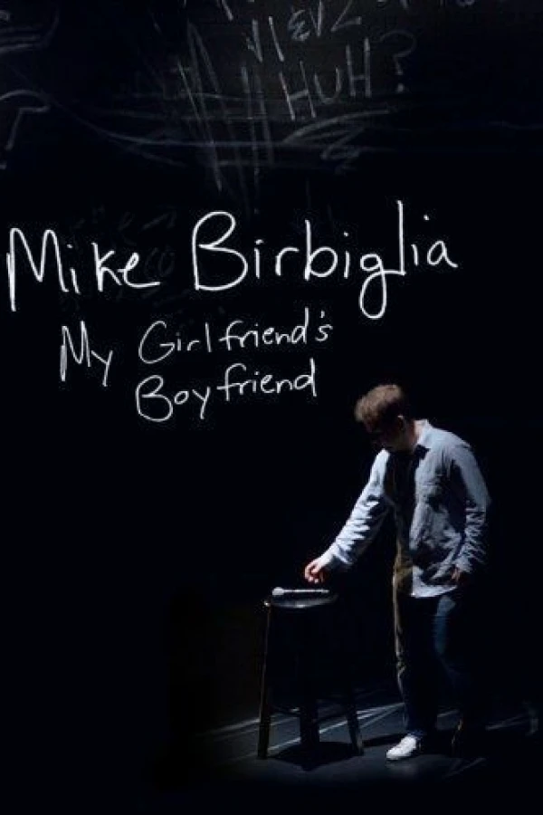 Mike Birbiglia: My Girlfriend's Boyfriend Plakat