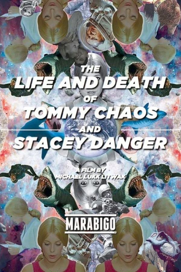 The Life and Death of Tommy Chaos and Stacey Danger Plakat