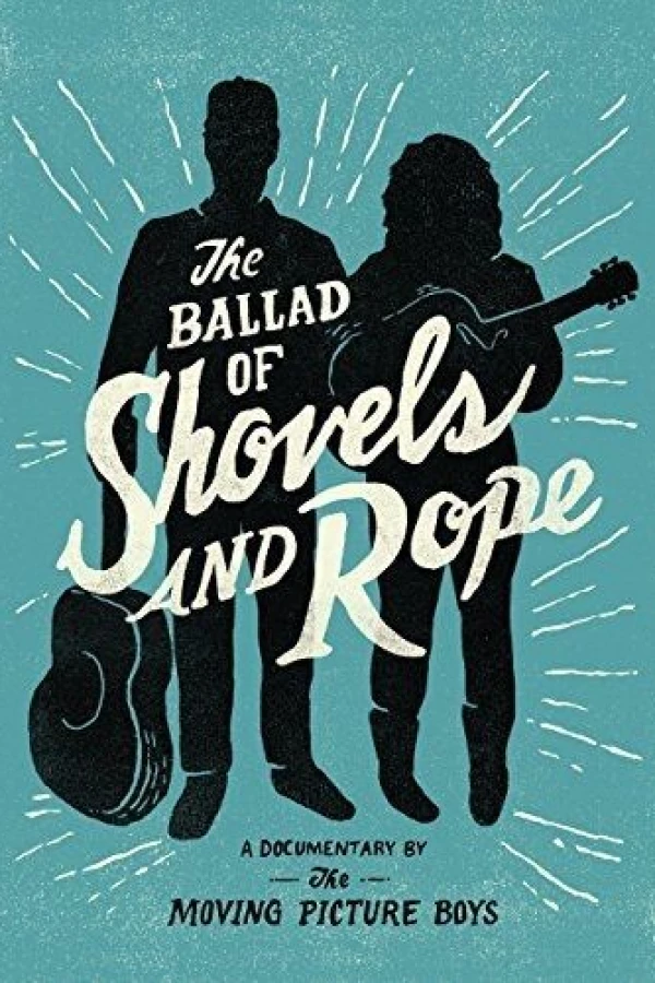 The Ballad of Shovels and Rope Plakat