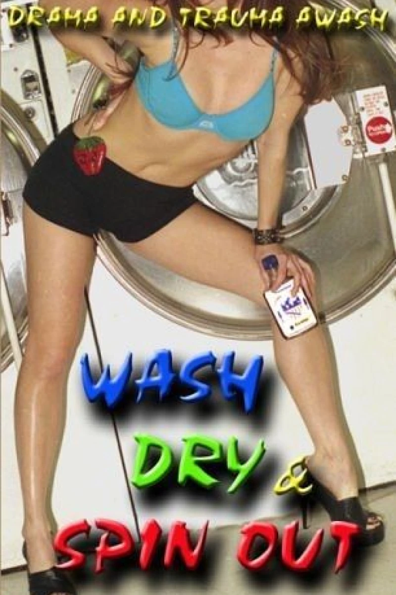 Wash Dry and Spin Out Plakat