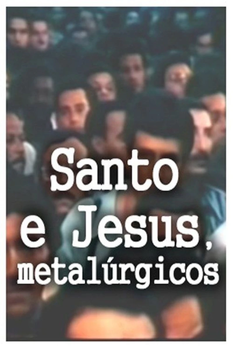 Santo e Jesus, Metalúrgicos Plakat