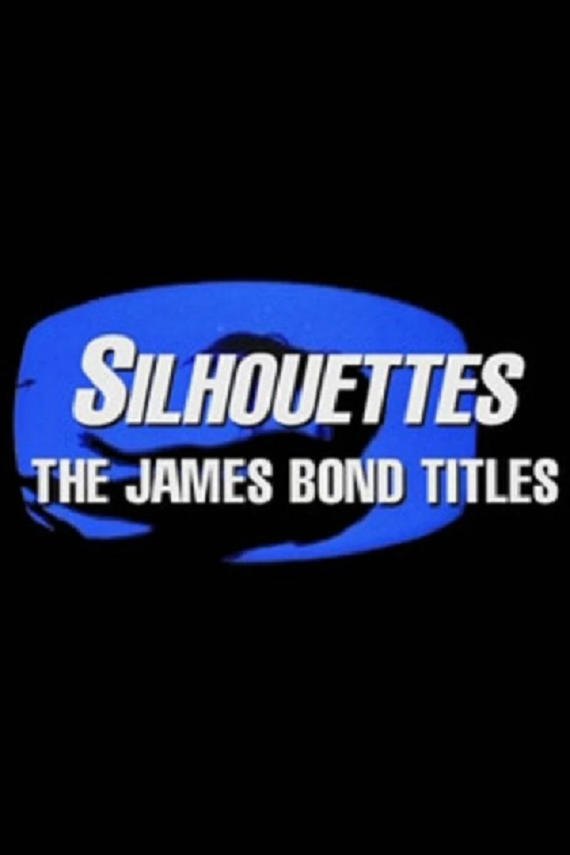 Silhouettes: The James Bond Titles Plakat