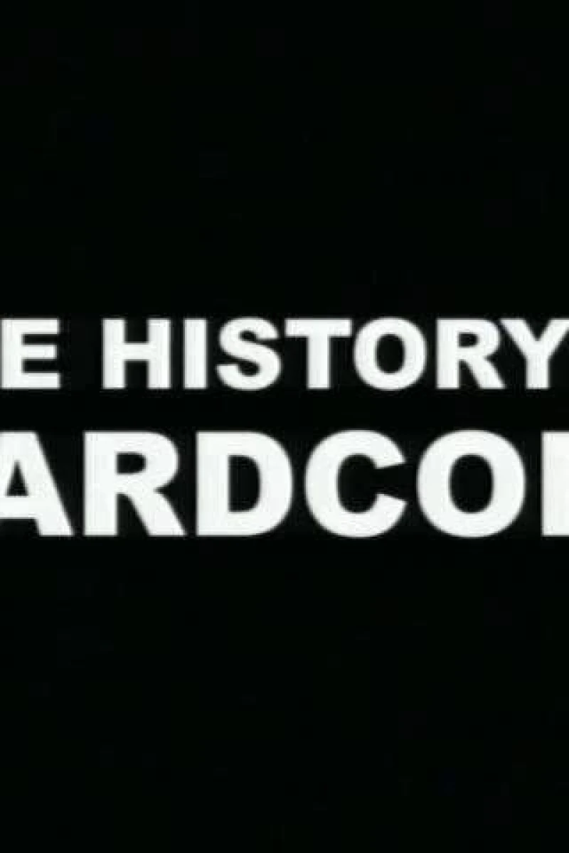 The History of Hardcore Plakat