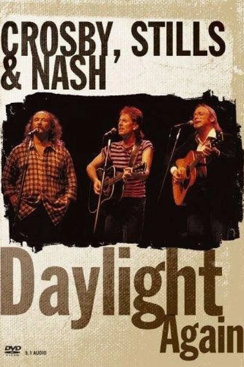 Crosby, Stills Nash: Daylight Again Plakat