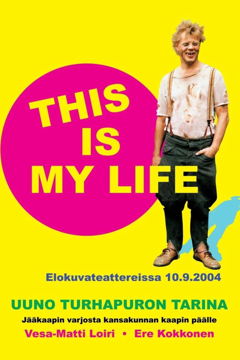 Uuno Turhapuro - This Is My Life Plakat