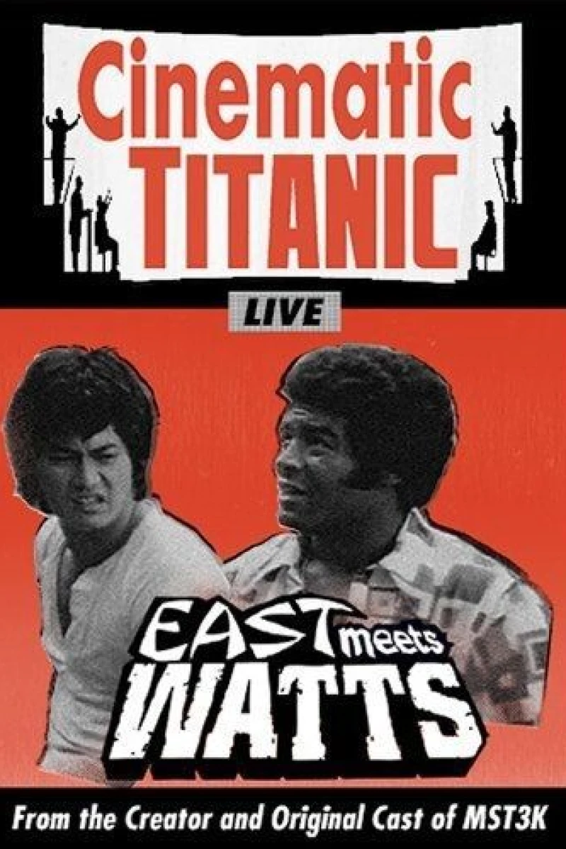 Cinematic Titanic: East Meets Watts Plakat