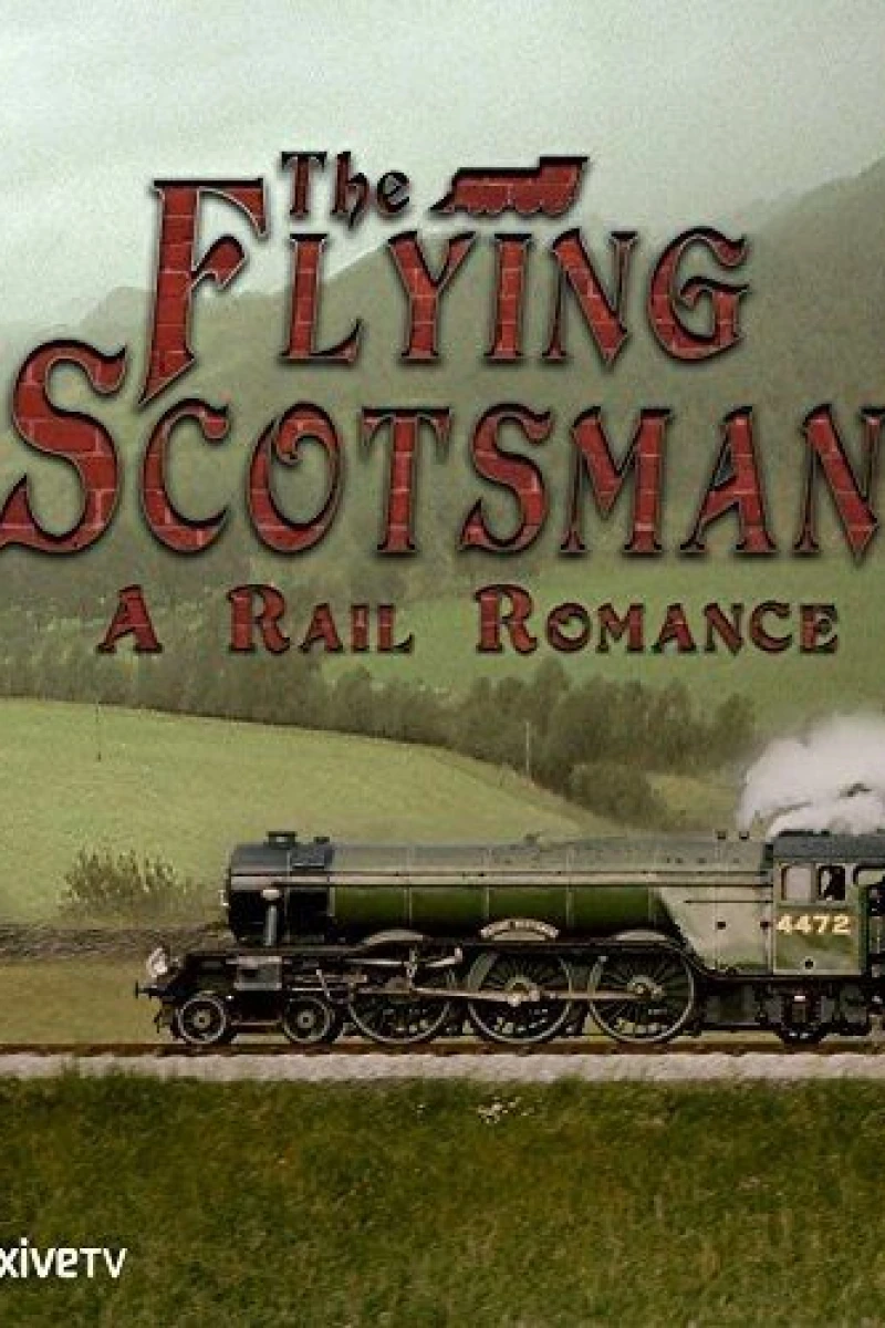 The Flying Scotsman: A Rail Romance Plakat