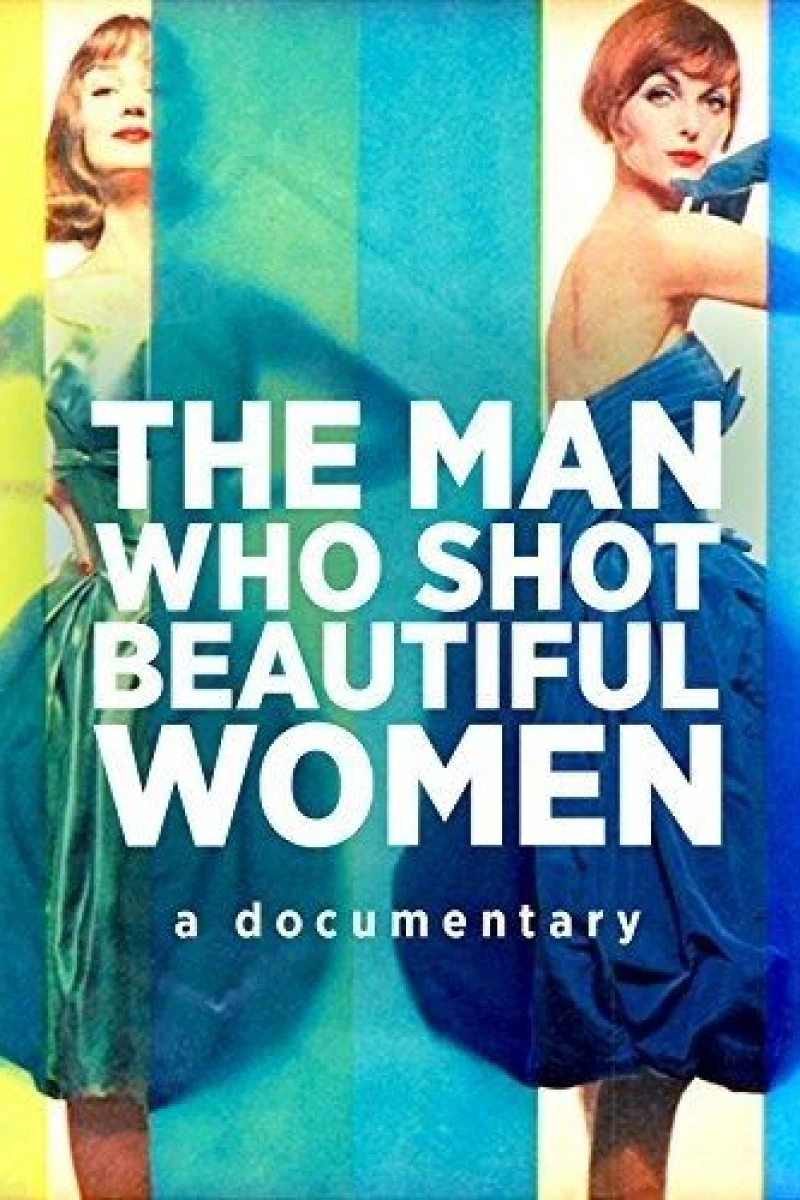 The Man Who Shot Beautiful Women Plakat