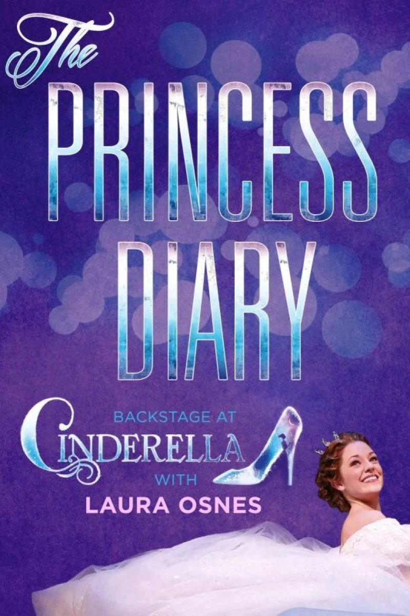 The Princess Diary: Backstage at 'Cinderella' with Laura Osnes Plakat