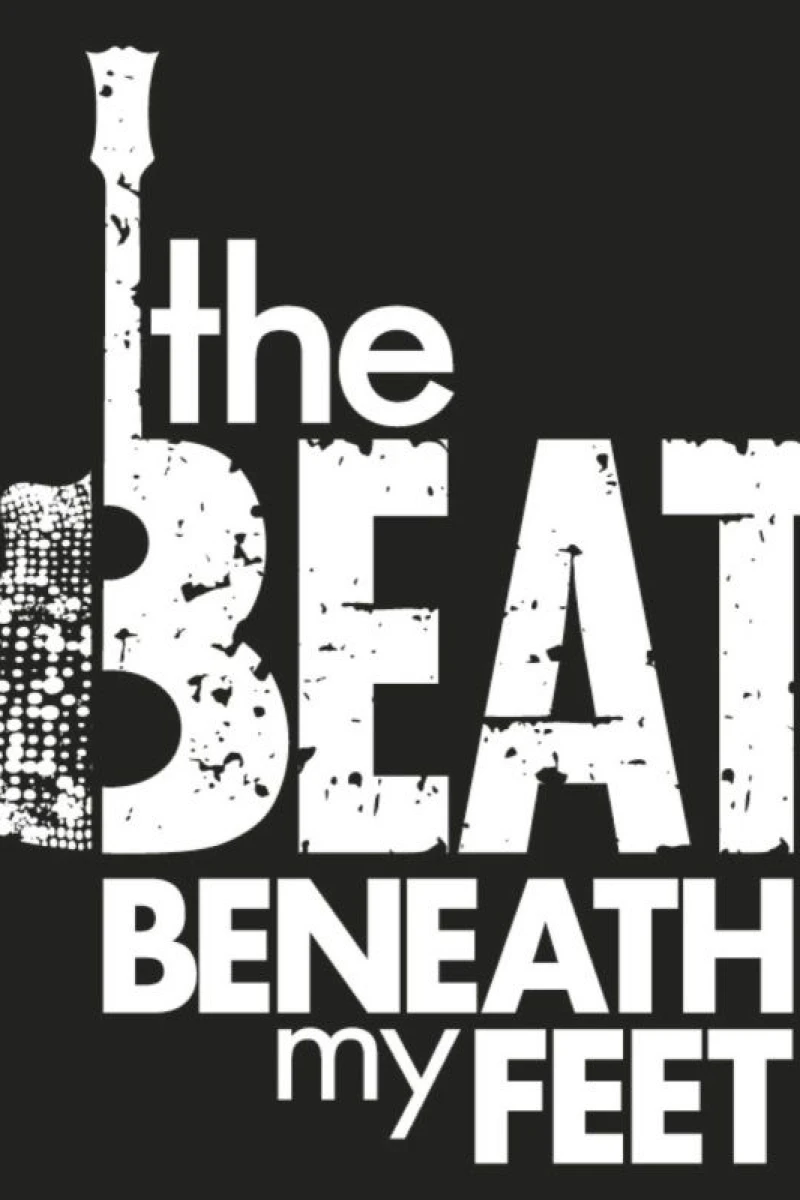 The Beat Beneath My Feet Plakat