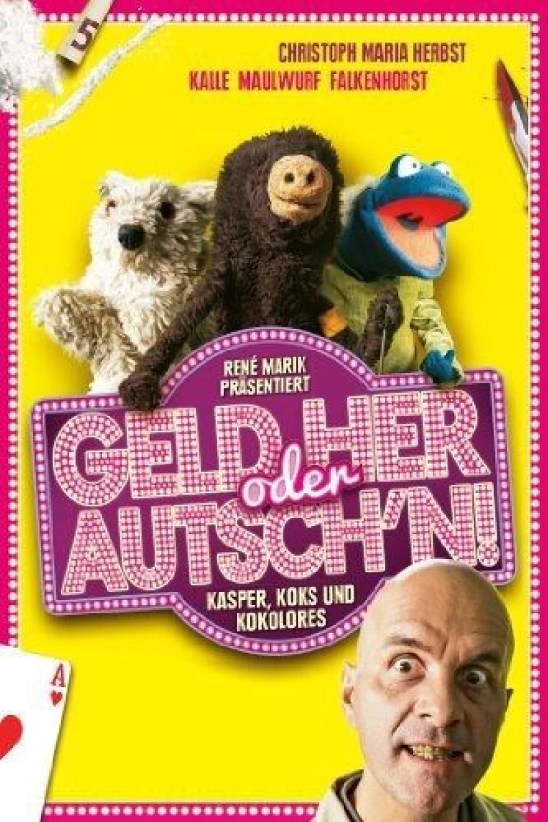 Geld her oder Autsch'n! Plakat